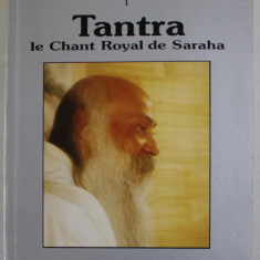 TANTRA , LE CHANT ROYAL DE SARAHA by OSHO RAJNEESH , 1989