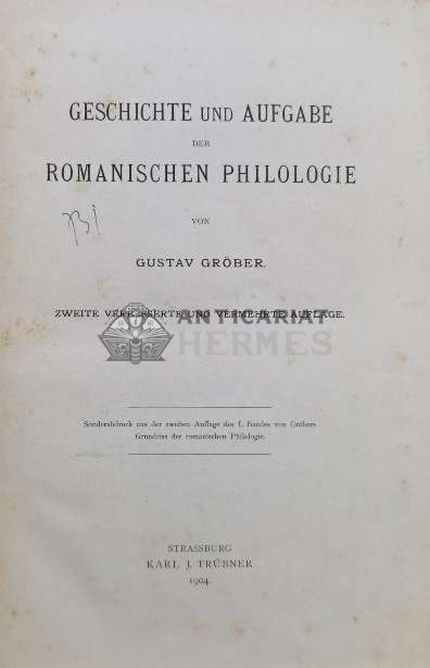 Geschichte und aufgabe Der Romanischen Philologie - 1904 - Gustav Grober (I69)