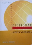 Dictionar Genetica Literara Bogdan Pirvu, 2005, Institutul European, Beletristica, Biografii, 284 pagini