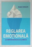 REGLAREA EMOTIONALA SI IMPORTANTA EI CLINICA de RADU VRASTI , 2015