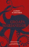 Groapa marianelor - Jasmin Schreiber - Editura RAO
