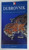 DUBROVNIK , HISTOIRE ET CULTURE , par TANJA SIMUNDIC - BENDIC , 2005