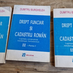 Drept Funciar si Cadastru Roman - Dumitru Burghelea 3 volume (vol.I+ vol II partea I si partea a II-a)