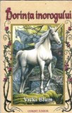 Dorinta Inorogului - Vicki Blum Carti Junior Editura Corint Junior An 2007 Coperta Cartonata