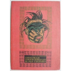 Originile umanismului si ale culturii C. I. Gulian