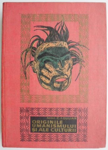 Originile umanismului si ale culturii C. I. Gulian
