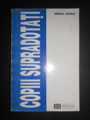 Mihai Jigau - Copiii supradotati foto