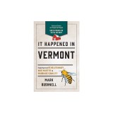 It Happened in Vermont: Stories of Events and People That Shaped Green Mountain State History