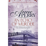 An Echo of Murder - Anne Perry, 2017
