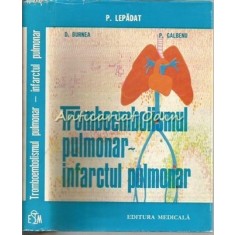 Tromboembolismul Pulmonar - Infarctul Pulmonar - P. Lepadat, D. Burnea