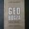 N. STEINHARDT - GEO BOGZA. UN POET AL EFECTELOR, EXALTARII, GRANDIOSULUI ...