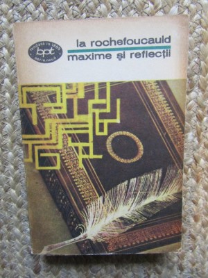 LA ROCHEFOUCAULD - MAXIME SI REFLECTII foto
