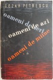 Oameni de ieri, oameni de azi, oameni de maine &ndash; Cezar Petrescu