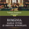 Romania, marile puteri si ordinea europeana (1918-2018) - Valentin Naumescu