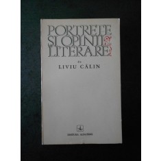 LIVIU CALIN - PORTRETE SI OPINII LITERARE