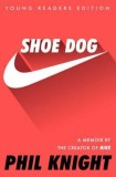 Shoe Dog: Young Readers Edition