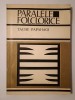 Tache Papahagi - Paralele folclorice (ediția a doua, augmentată)
