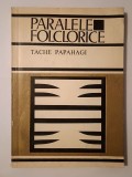 Tache Papahagi - Paralele folclorice (ediția a doua, augmentată)