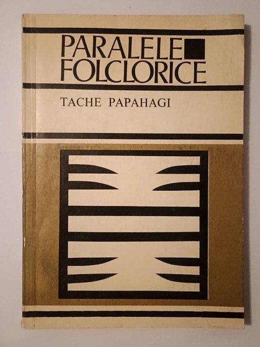 Tache Papahagi - Paralele folclorice (ediția a doua, augmentată)