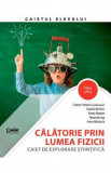 Calatorie prin lumea fizicii - Clasa 6 - Caiet de explorare stiintifica - Cristian Presura, Daniela Berchez, Karoly Bogdan, Petronela Angela Ioja, Ane