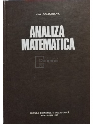 Ion Colojoara - Analiza matematica (editia 1983) foto