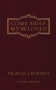 Come Away My Beloved: Original Edition