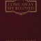 Come Away My Beloved: Original Edition