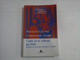 CUM SA TE IUBESTI PE TINE - CHRISTOPHE ANDRE, FRANCOIS LELORD