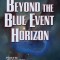 Beyond the Blue Event Horizon