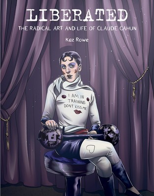 Liberated: The Radical Art and Life of Claude Cahun foto