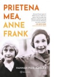 Prietena mea, Anne Frank - Hannah Pick-Goslar