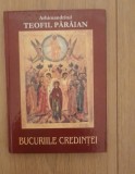 Bucuriile credintei - Teofil Paraian