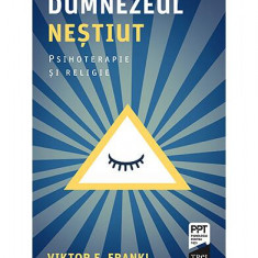 Dumnezeul neștiut. Psihoterapie și religie - Paperback - Viktor E. Frankl - Trei