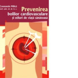 Prevenirea bolilor cardiovasculare si stiluri de viata sanatoasa - Constantin Milica