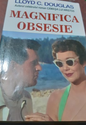 MAGNIFICA OBSESIE LLOYD C. DOUGLAS foto