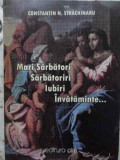 MARI SARBATORI, SARBATORIRI, IUBIRI, INVATAMINTE... POEZII (CU DEDICATIA AUTORULUI)-CONSTANTIN N. STRACHINARU