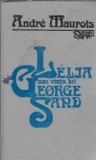 Lelia sau viata lui George Sand - Andre Maurois