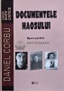 Documentele haosului: Opera poetica (cu dedicatia autorului) - 2011 - Daniel Corbu (AP145)