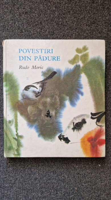 POVESTIRI DIN PADURE - Rudo Moric