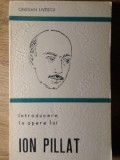 Introducere in Opera Lui Ion Pillat - Cristian Livescu, Minerva 1980, Biografii, Literatura Romana, Paperback