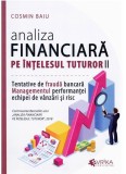Analiza financiara pe intelesul tuturor. Volumul II | Cosmin Baiu, Evrika Publishing