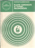 Plante cunoscute si totusi...necunoscute - Vintila Slonovschi