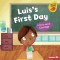 Luis&#039;s First Day: A Story about Courage