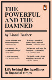 The Powerful and the Damned | Lionel Barber, WH Allen