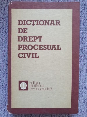 DICTIONAR DE DREPT PROCESUAL CIVIL &amp;ndash; MIRCEA N. COSTIN 1983, 471 pag, stare buna foto