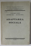 ADAPTAREA SOCIALA de F. STEFANESCU GOANGA ...SALVATOR CUPCEA , 1938 , DEDICATIE CATRE TRAIAN HERSENI *