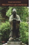 Preceptele lui Confucius. Viata lui Confucius - Ion Vasilescu, Georges Soulie de Morant