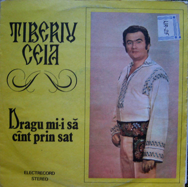 Vinyl/vinil - Tiberiu Ceia &ndash; Dragu Mi-i Să C&icirc;nt Prin Sat