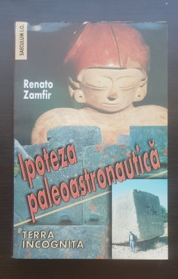 Ipoteza paleoastronautică (Terra incognita) - Renato Zamfir foto