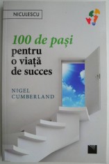 100 de pasi pentru o viata de succes &ndash; Nigel Cumberland